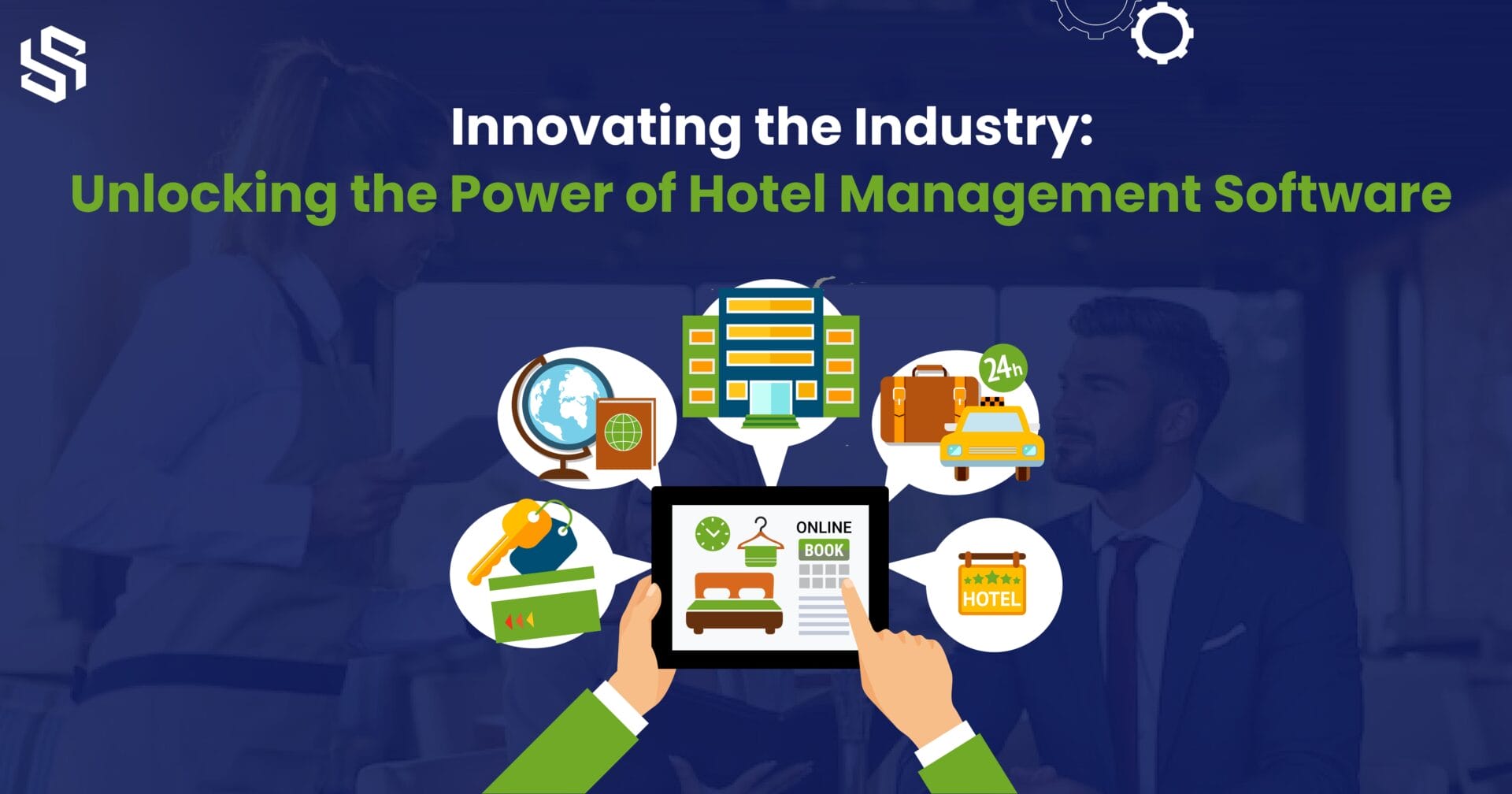 Innovating the Industry Unlocking the Power of Hotel Management Software