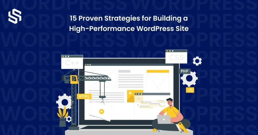 15 Proven Strategies for Building a High-Performance WordPress Site