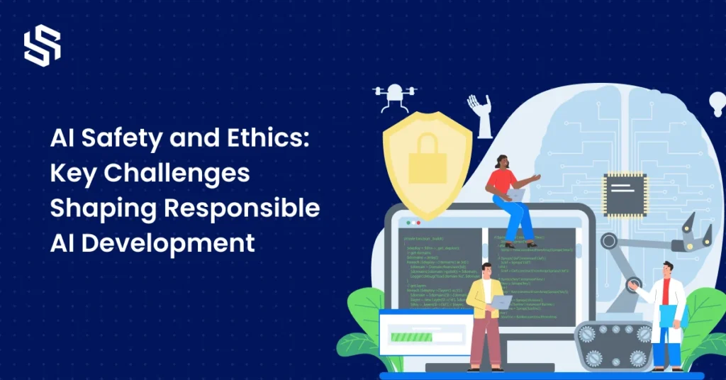 AI Safety and Ethics_ Key Challenges Shaping Responsible AI Development